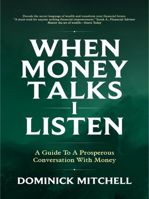 cover image of When Money Talks I Listen